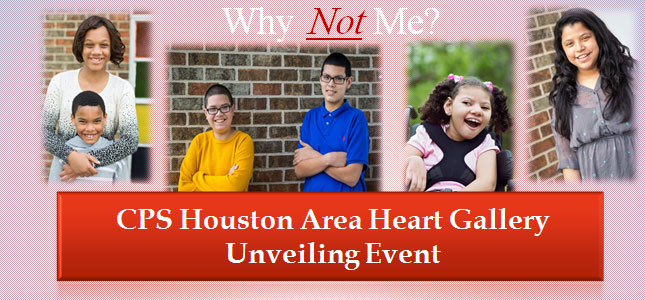 CPS Houston Area Heart Gallery Unveiling Event
