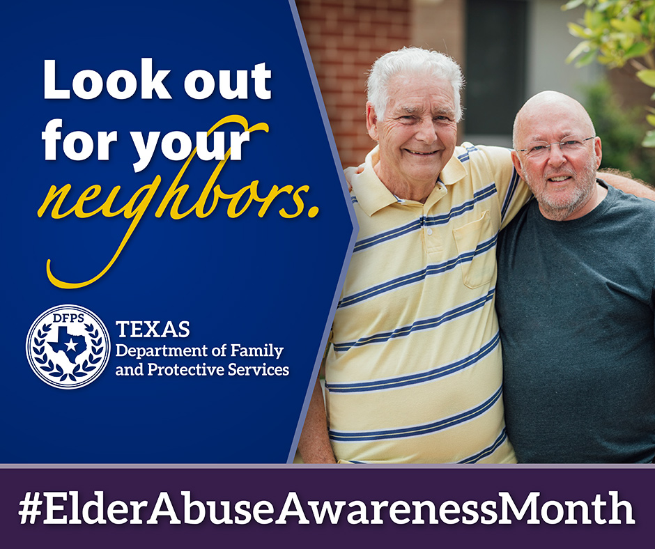 Look out for your neighbors. #ElderAbuseAwarenessMonth