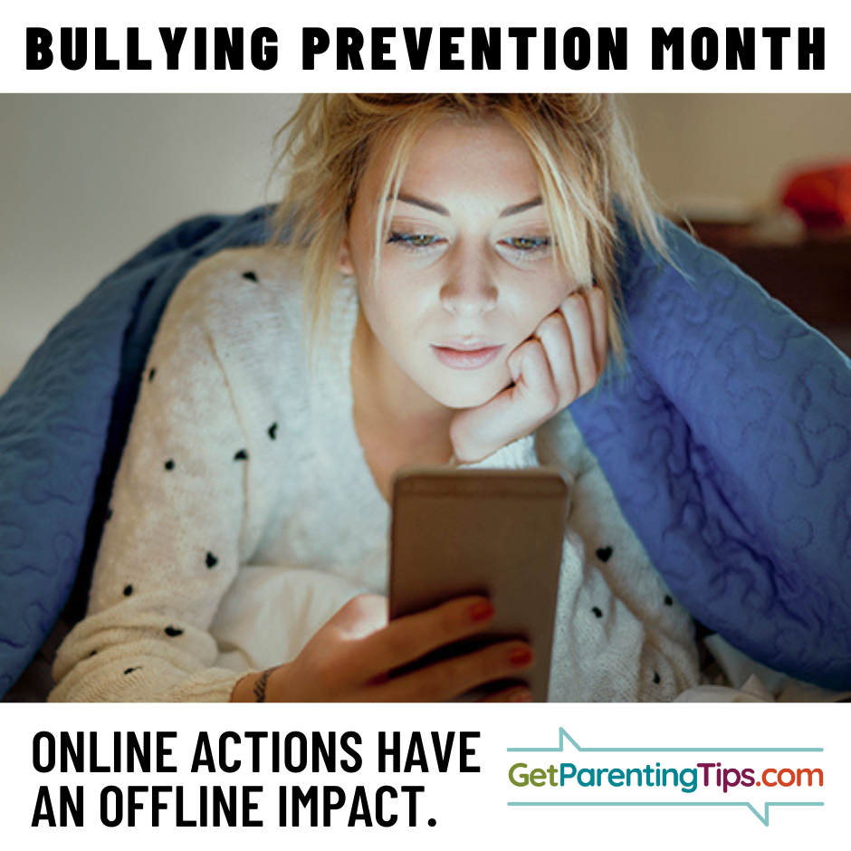 Bullying Prevention Month. Onine actions have an offline impact. GetParentingTips.com. Young lady looking at her phone.