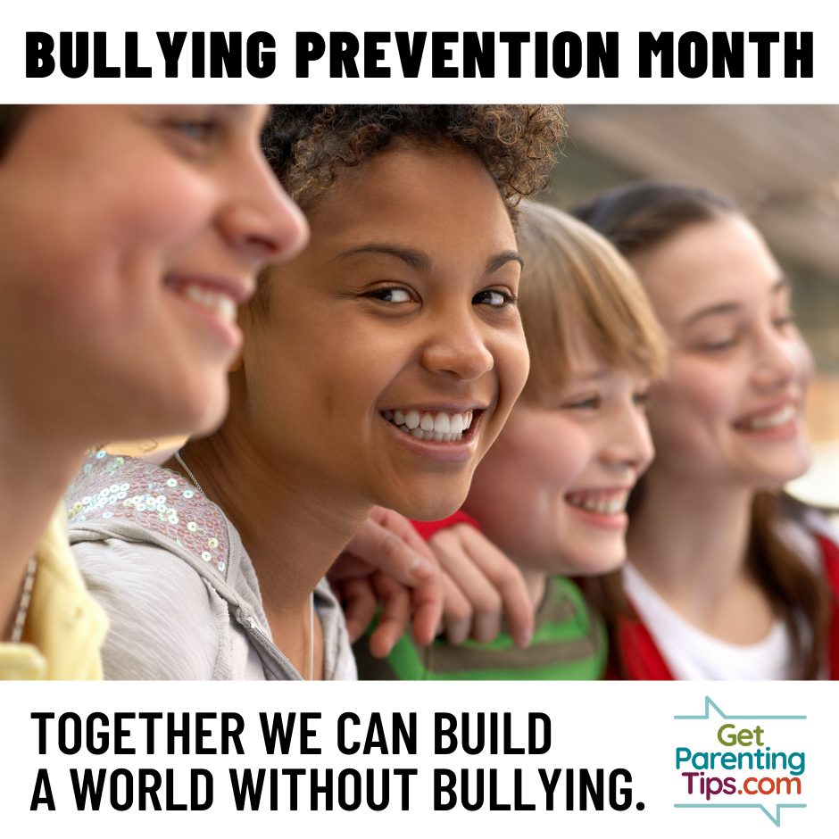 Bullying Prevention Month. Together we can build a world without bullying. GetParentingTips.com. Family pictured.