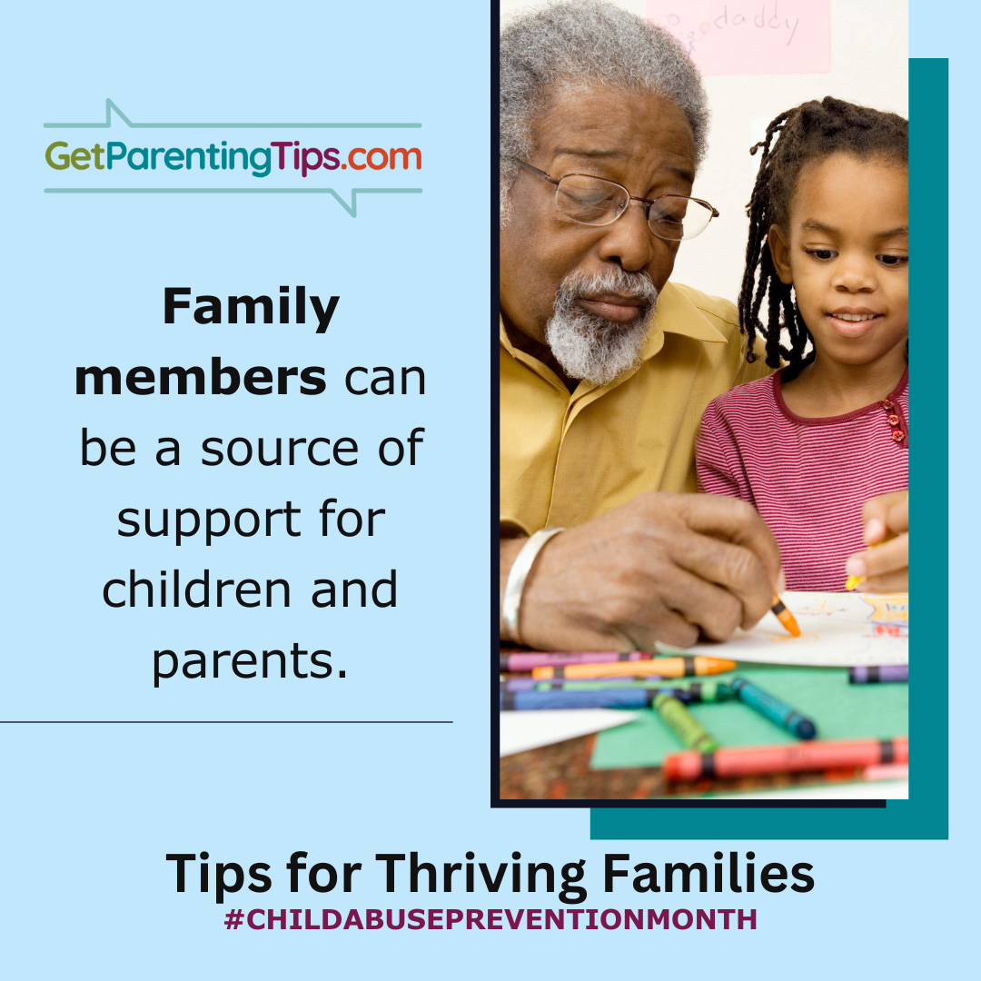 Family members can be a source of support fo children and parents. GetParentingTips.com. Tips for Thriving Families. #ChildAbusePreventionMonth