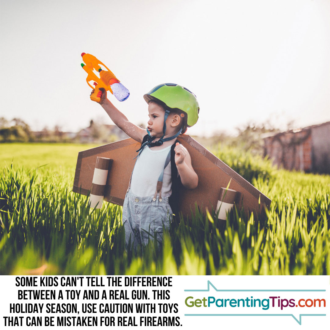 Some kids can't tell the difference between a toy and a real gun. This holiday season, use caution with toys that can be mistaken for real firearms. GetParentingTips.com