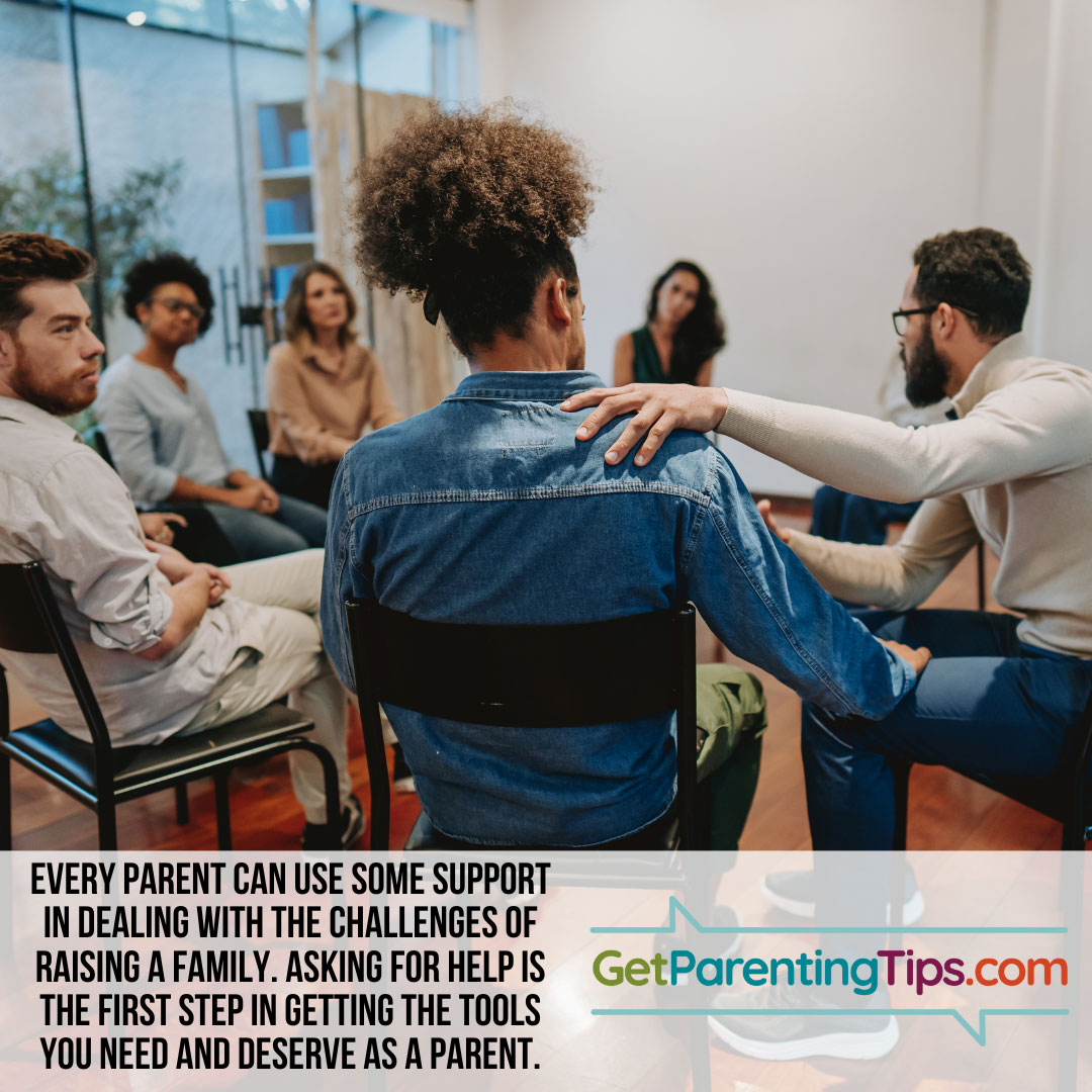Every parent can use some support in dealing with the challenges of raising a family, asking for help is the first step in getting the tools you need and deserve as a parent. GetParentingTips.com