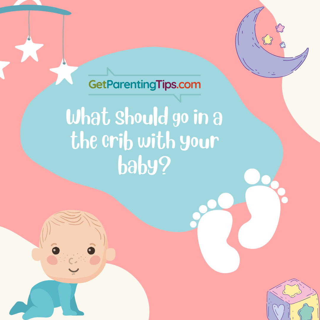 What Should go in the crib with your baby? GetParentingTips.com