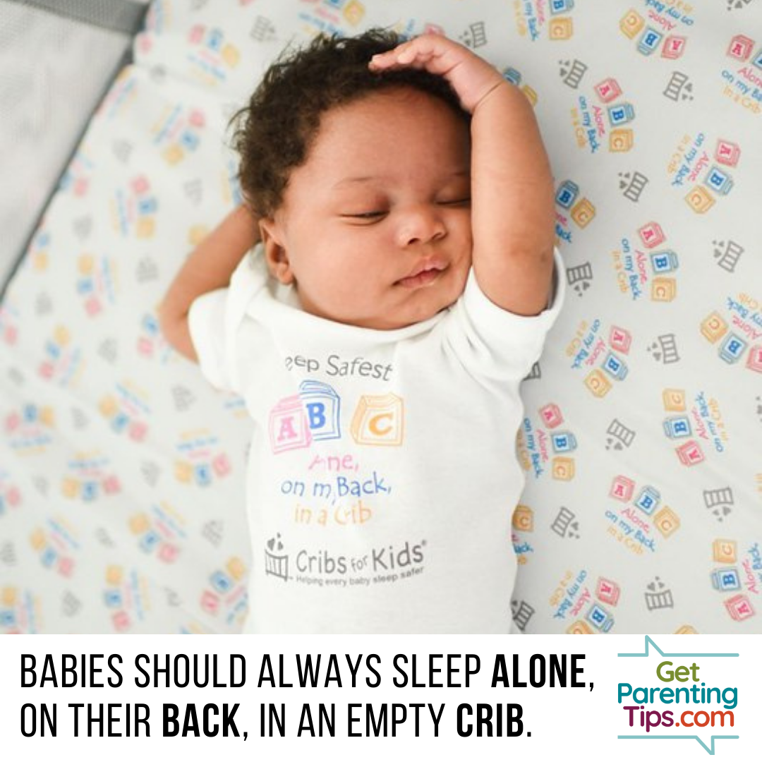 Baby sleeping with arms overhead. Text: Babies should always:  sleep alone, on their back, in an empty crib. GetParentingTips.com