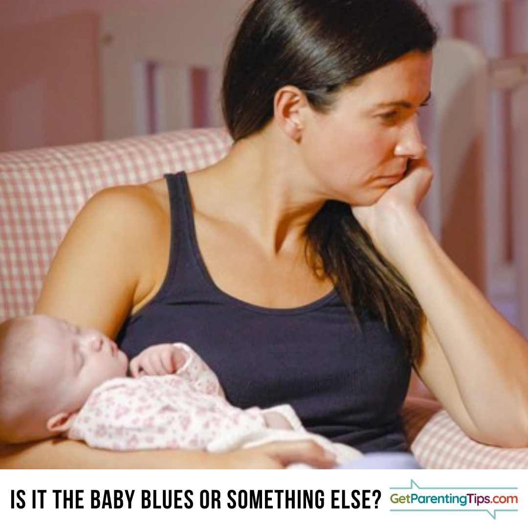 A mom with a baby who is crying. Text: Is it the baby blues or something else? GetParentingTips.com